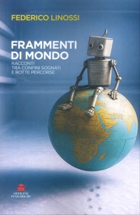Immagine copertina libro Frammenti di mondo. Racconti tra confini sognati e rotte percorse