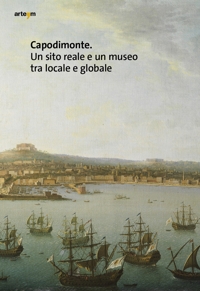 Immagine copertina libro Capodimonte. Un sito reale e un museo tra locale e globale