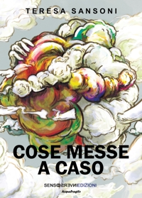Immagine copertina libro Cose messe a caso