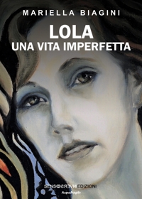 Immagine copertina libro Lola. Una vita imperfetta