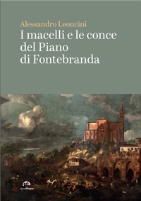Immagine copertina libro I macelli e le conce del Piano di Fontebranda