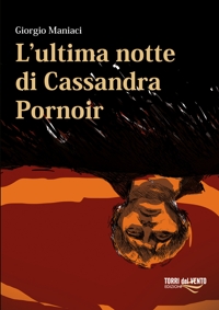 Immagine copertina libro L'ultima notte di Cassandra Pornoir