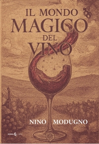 Immagine copertina libro Il mondo magico del vino