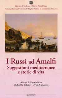 Immagine copertina libro I russi ad Amalfi. Suggestioni mediterranee e storie di vita