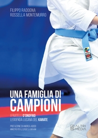Immagine copertina libro Una famiglia di campioni. I fratelli D'Onofrio leggenda lucana del karate