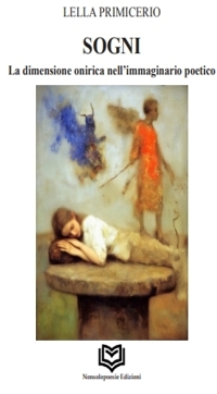 Immagine copertina libro Sogni. La dimensione onirica nell'immaginario poetico