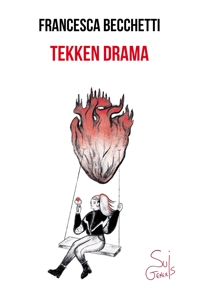 Immagine copertina libro Tekken Drama. Come farsi amici i mostri