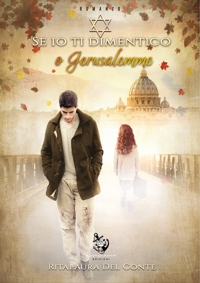 Immagine copertina libro Se io ti dimentico o Gerusalemme