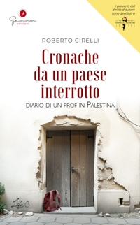 Immagine copertina libro Cronache da un paese interrotto. Diario di un prof in Palestina