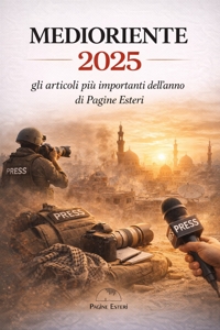 Immagine copertina libro Medioriente 2025. Gli articoli più importanti dell’anno di Pagine Esteri