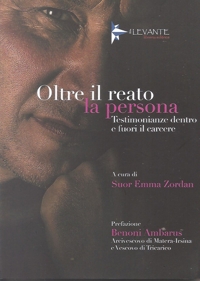 Immagine copertina libro Oltre il reato la persona. Testimonianze dentro e fuori il carcere
