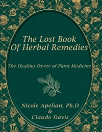 Immagine copertina libro The lost book of herbal remedies: the healing power of plant medicine