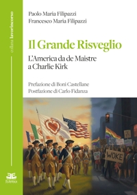 Immagine copertina libro Il grande risveglio. L'America da de Maistre a Charlie Kirk