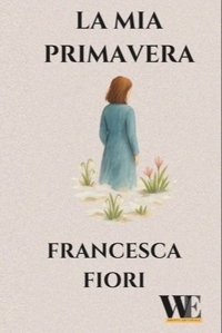 Immagine copertina libro La Mia Primavera