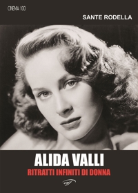 Immagine copertina libro Alida Valli. Ritratti infiniti di donna