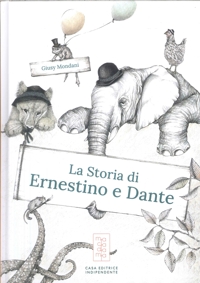 Immagine copertina libro La storia di Ernestino e Dante