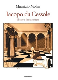 Immagine copertina libro Iacopo da Cessole. Il saio e la scacchiera