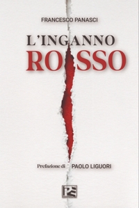 Immagine copertina libro L'inganno rosso. Morale, potere e pensiero unico nell’epoca dell’intoccabilità