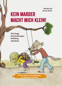 Immagine copertina libro Kein Marder macht mich klein. Wie kluge Entscheidungen Mobbing abwehren. Ediz. a colori