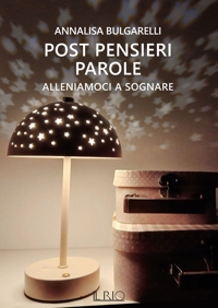 Immagine copertina libro Alleniamoci a sognare. Post pensieri parole. Vol. 2
