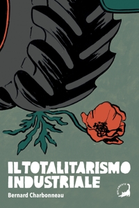 Immagine copertina libro Il totalitarismo industriale