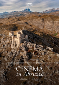 Immagine copertina libro Cinema in Abruzzo. Storia e luoghi. Ediz. a colori