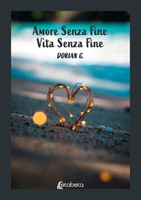Immagine copertina libro Amore senza fine. Vita senza fine