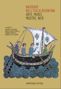 Immagine copertina libro Navigare nell'Italia bizantina. Arte, musei, mostre, web
