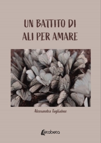 Immagine copertina libro Un battito di ali per amare