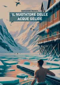 Immagine copertina libro Il nuotatore delle acque gelide