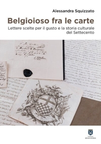 Immagine copertina libro Belgioioso fra le carte. Lettere scelte per il gusto e la storia culturale del Settecento