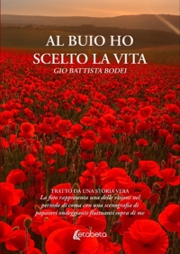 Immagine copertina libro Al buio ho scelto la vita
