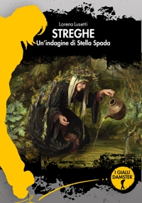 Immagine copertina libro Streghe. Un'indagine di Stella Spada