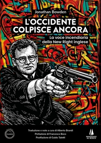 Immagine copertina libro L'Occidente colpisce ancora. La voce incendiaria della New Right inglese