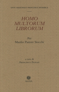 Immagine copertina libro Homo multorum librorum. Per Manlio Pastore Stocchi