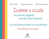 Immagine copertina libro Insieme a scuola. Decostruire pregiudizi, costruire la partecipazione con attività laboratoriali per la scuola dell'infanzia. Con carte da gioco