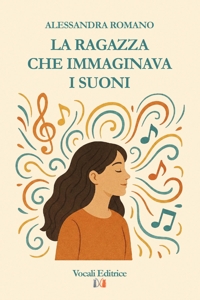 Immagine copertina libro La ragazza che immaginava i suoni