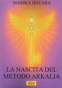 Immagine copertina libro La nascita del metodo Arkalia