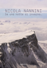 Immagine copertina libro Nicola Nannini. Se una notte d’inverno… Ediz. italiana e inglese