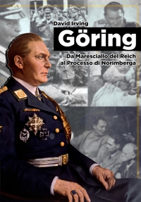 Immagine copertina libro Goring. Da Maresciallo del Reich al Processo di Norimberga