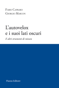 Immagine copertina libro L'autovelox e i suoi lati oscuri. E altri strumenti di misura