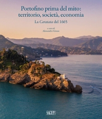 Immagine copertina libro Portofino prima del mito: territorio, società, economia. La Caratata del 1665