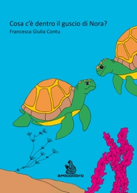 Immagine copertina libro Cosa c'è dentro il guscio di Nora? Ediz. illustrata