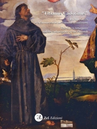 Immagine copertina libro «Titianus Cadorinus». La Pala Gozzi e la Sommersione del Faraone a confronto-The Gozzi Altarpiece and the Submergence of the Pharaoh in comparison. Ediz. illustrata