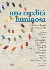 Immagine copertina libro Una eredità luminosa. Il pensiero e l’opera di Grazia Zuffa