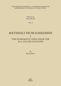 Immagine copertina libro Materials from Karkemish. Vol. 1: The numismatic finds from the 2011-2024 excavations