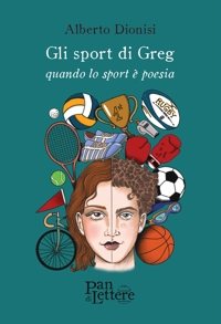 Immagine copertina libro Gli sport di Greg. Quando lo sport è poesia. Ediz. illustrata