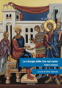 Immagine copertina libro La liturgia delle ore nel canto. Testi e musica