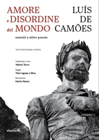 Immagine copertina libro Amore e disordine del mondo: sonetti e altre poesie. Testo portoghese a fronte. Ediz. illustrata