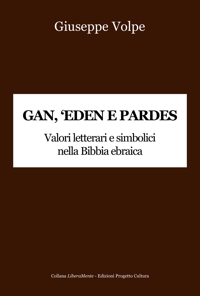 Immagine copertina libro Gan, 'eden e pardes. Valori letterari e simbolici nella Bibbia ebraica
